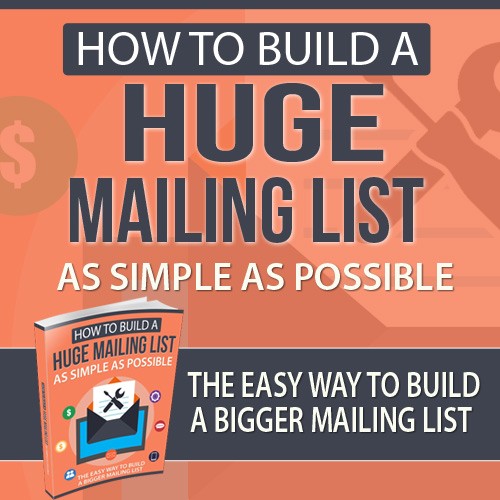 How-To-Build-a-Huge-Mailing-List-as-Simple-as-Possible