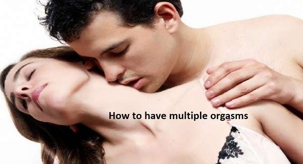 How to have multiple orgasms